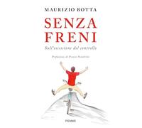 Senza freni. Sull'ossessione del controllo