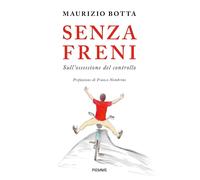 Senza freni. Sull'ossessione del controllo [Hardcover] Botta, Maurizio and Nembr