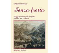 Senza fretta - Novelli Massimo