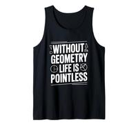 Senza Geometria La Vita È Inutile Divertente Matematica Amante Canotta