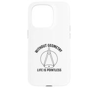 Senza Geometria Life Is Pointless Divertente Matematica Pun Design Custodia per iPhone 15 Pro