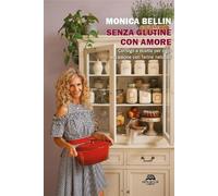 SENZA GLUTINE CON AMORE - BELLIN MONICA - NEW-BOOK