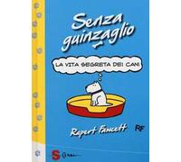 Senza guinzaglio. La vita segreta dei cani