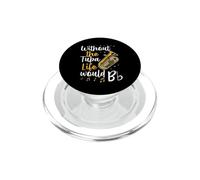 Senza il Tuba Life would B Flat Music Pun PopSockets PopGrip per MagSafe