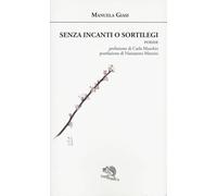 Senza incanti o sortilegi