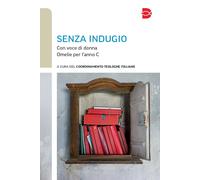 Senza indugio. Con voce di donna. Omelie per l'anno C [Paperback] Coordinamento