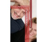 Senza Ivano: Amare, perdere e rinascere