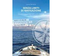 Senza limiti di navigazione. Circumnavigazione della costa italiana