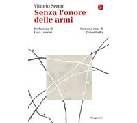 Senza l'onore delle armi - Sereni Vittorio