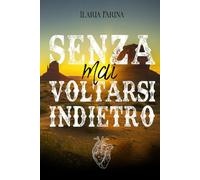 Senza mai voltarsi indietro