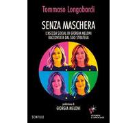 Senza maschera. L'ascesa social di Giorgia Meloni