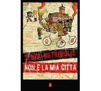 Senza Metropoliz non è la mia città