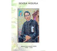 Senza misura. Beato don Mario Ciceri 1900-1945