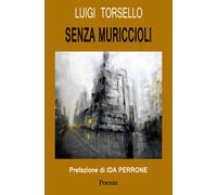 Senza muriccioli di Luigi Torsello, 2018, Youcanprint