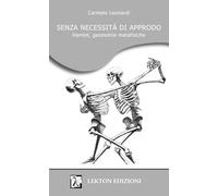 Senza necessità di approdo. Hamlet, geometrie metafisiche