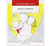 Senza parole. Accogliere il bambino da zero a tre mesi
