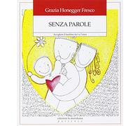 Senza parole. Accogliere il bambino da zero a tre mesi