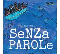 SENZA PAROLE - Silvestri Erica - 2022 - Momo Edizioni