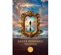 Senza pensarci troppo