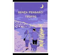 Senza pensarci troppo