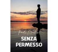Senza permesso - Paolo Merlini