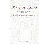 Senza pietre. 11 poeti per Carlo Levi (Matera 2019)