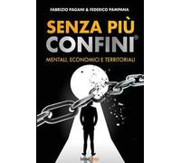 Senza più confini. Mentali, economici e territoriali