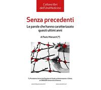 Senza Precedenti - Le parole che hanno caratterizzato questi ultimi anni