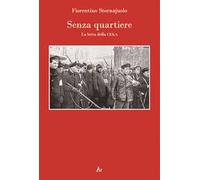 Senza quartiere. La lotta della CEKA