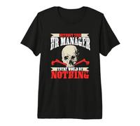 Senza Questo HR Manager Non Ci Sarebbe Nulla Maglietta Premium