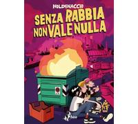 Senza rabbia non vale nulla