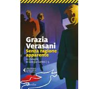 Senza ragione apparente. Le indagini di Giorgia Cantini. Vol. 5