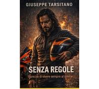 Senza Regole: Il prezzo di vivere sempre al limite