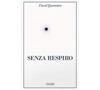 Senza respiro. La corsa della scienza per sconfiggere un virus letale - Qu...