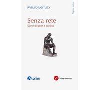 Senza rete. Storie di sport e società