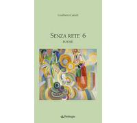 Senza rete. Vol. 6