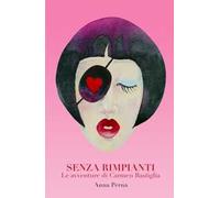 Senza rimpianti. Le avventure di Carmen Bastiglia