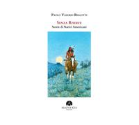 Senza riserve. Storie di nativi americani - [Mauna Edizioni]