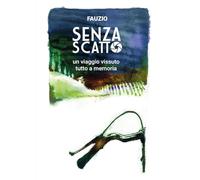 Senza scatto. Un viaggio vissuto tutto a memoria
