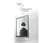 Senza sensi di colpa - Salvotti Samuela
