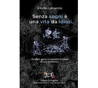 Senza sogni è una vita da idioti: Se vieni, porta un pezzetto di estate che ce lo dividiamo