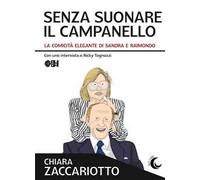 Senza suonare il campanello. La comicità elegante di Sandra e Raimondo