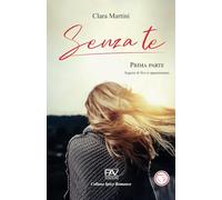 SENZA TE -Prima Parte-: Seguito di Noi ci Apparteniamo