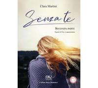 Senza te. Vol. 2 - [Pav Edizioni]
