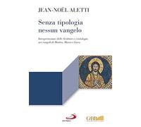 Senza tipologia nessun Vangelo.Figure bibliche e cristologia nei Sinottici