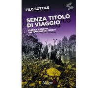 Senza titolo di viaggio. Storie e canzoni dal margine dei generi