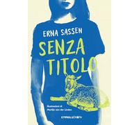 Senza titolo. Ediz. illustrata