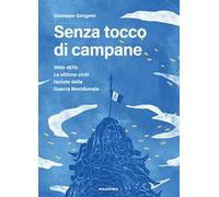 Senza tocco di campane. 1860-1870: le vittime civili taciute della Guerra Meridionale