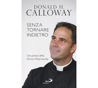 Senza tornare indietro. Una prova della divina misericordia