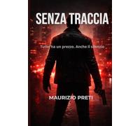 SENZA TRACCIA: Tutto ha un prezzo. Anche il silenzio